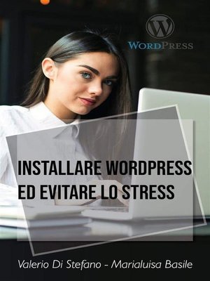cover image of Installare Wordpress ed evitare lo stress